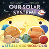 OUR SOLAR SYSTEM! A STELLAR NEIGHBO