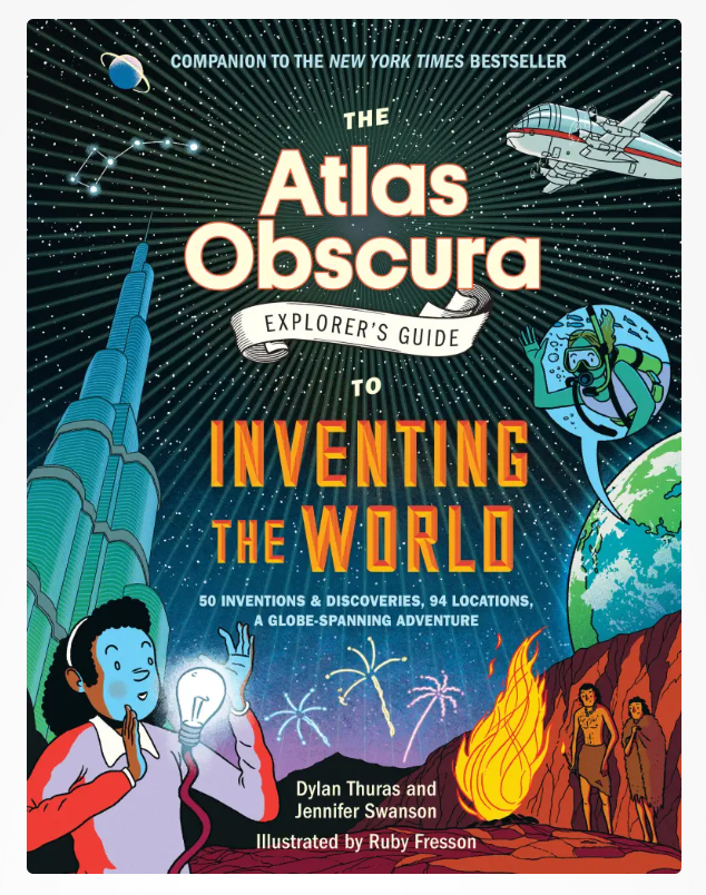 The Atlas Obscura Explorer’s Guide to Inventing the World