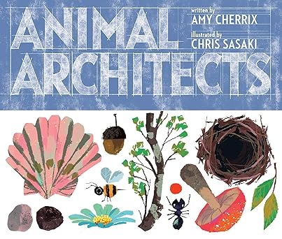 Animal Architects (Amazing Animals)